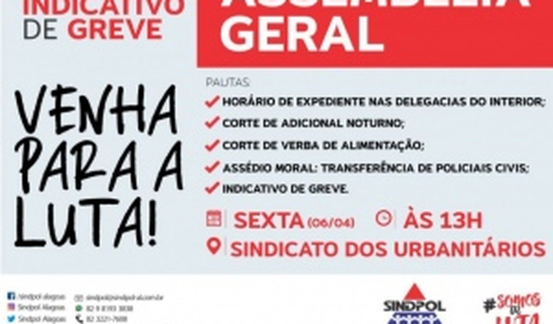 Sindpol fará assembleia geral com indicativo de greve na sexta-feira