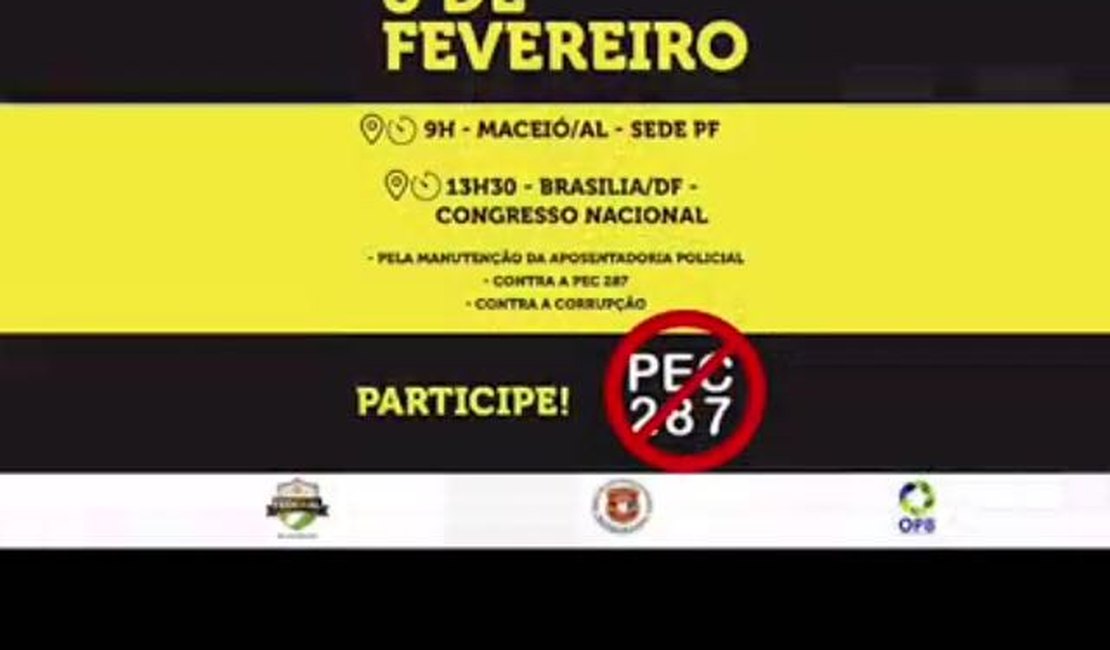 Agentes de Segurança Pública realizam ato contra PEC 287 nesta quarta-feira (8)
