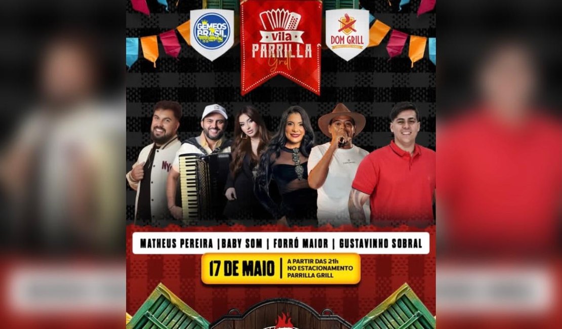 Vila Parrilla abre temporada junina com grande esquenta no Parrilla Grill em Arapiraca