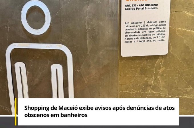 Shopping em Maceió exibe aviso sobre crime de ato obsceno após denúncias de uso inadequado de banheiros
