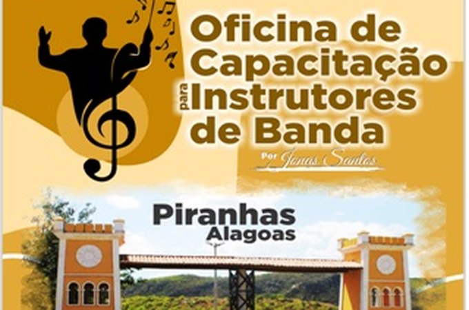 Em Piranhas, oficina de Capacitação para Instrutores de Bandas será realizada nesta sexta-feira (26)