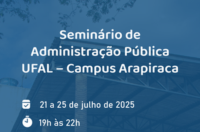 Campus Arapiraca promove evento sobre administração pública