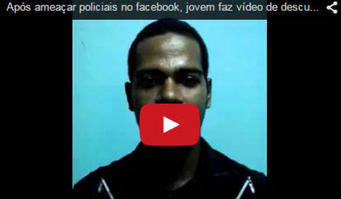 Após ameaçar policiais no facebook, jovem faz vídeo de desculpas