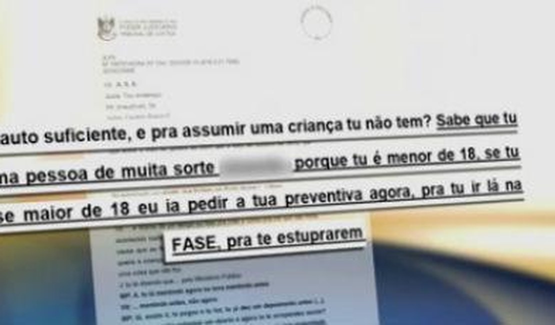 Promotor humilha menor vítima de estupro no RS: 'Vou te ferrar', ameaça