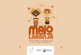 Maio Laranja: Prefeitura de Arapiraca inicia campanha de combate à violência e abuso sexual contra crianças e adolescentes