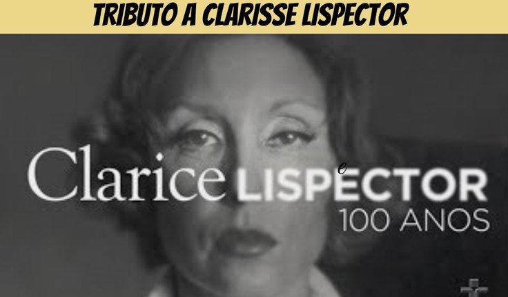 ACADEMIA ARAPIRAQUENSE DE LETRAS E ARTES - ACALA E A UNIÃO BRASILEIRA DE ESCRITORES - UBE REALIZARÃO TRIBUTO A CLARISSE LISPECTOR NA SEGUNDA FEIRA DIA 11/01 EM COMEMORAÇÃO AOS 100 ANOS DE CLARISSE LISPECTOR