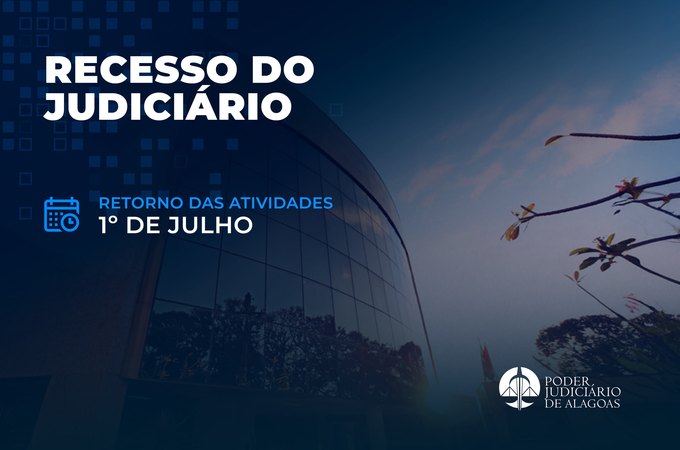 Judiciário de Alagoas funciona em regime de plantão a partir desta segunda (22)