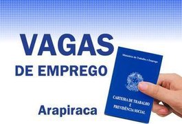 Sine oferta vagas de emprego em Arapiraca, confira