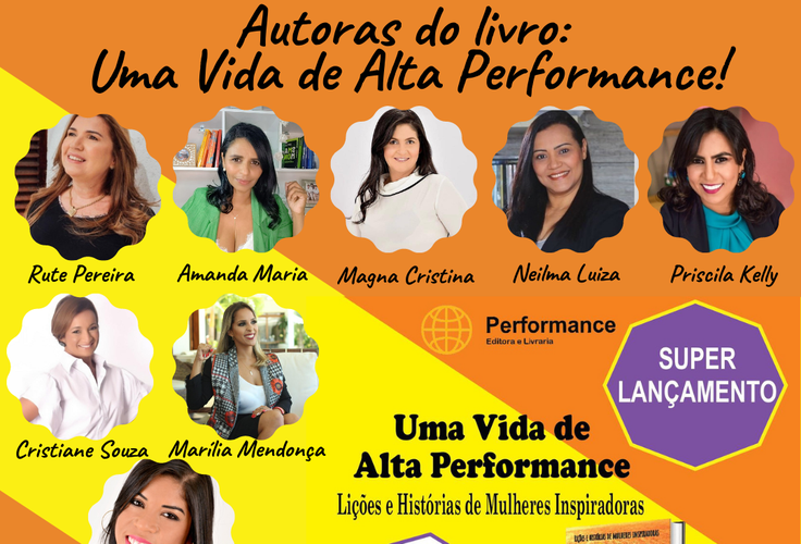 10 MULHERES INSPIRADORAS LANÇAM O LIVRO: UMA VIDA DE ALTA PERFORMANCE! ESTE LIVRO PROMETE REVOLUCIONAR A LITERATURA ALAGOANA!