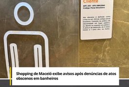 Shopping em Maceió exibe aviso sobre crime de ato obsceno após denúncias de uso inadequado de banheiros