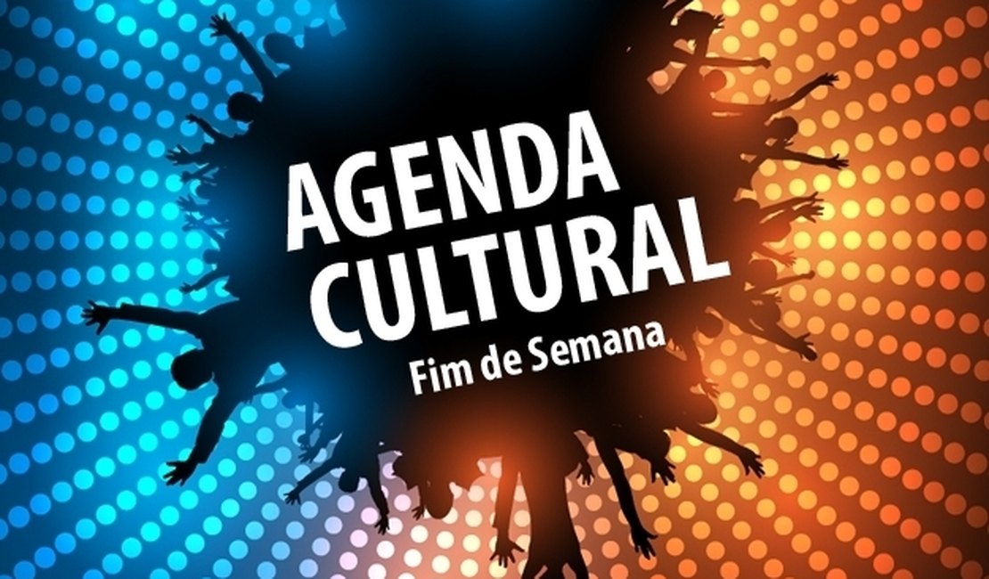 Confira a agenda cultural para o final de semana