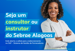 Sebrae Alagoas abre edital para credenciamento de empresas de consultoria