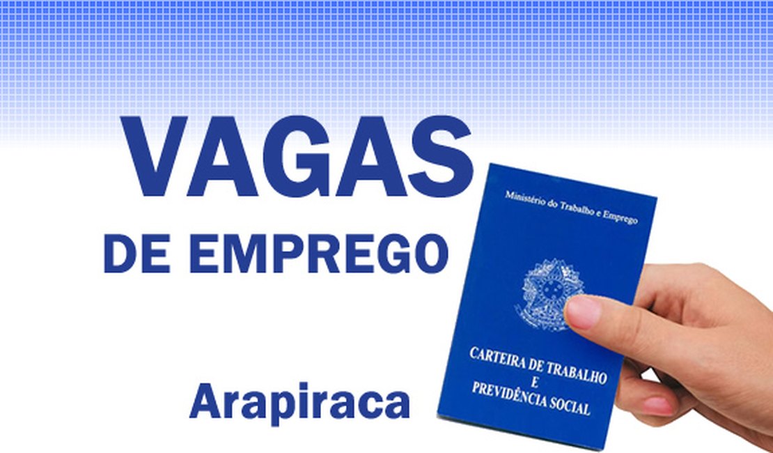 Sine Arapiraca oferta 36 vagas de trabalho