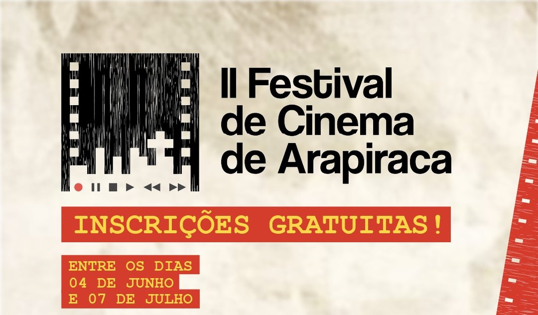 Sétima Arte: Inscrições para o II Festival de Cinema de Arapiraca estão abertas