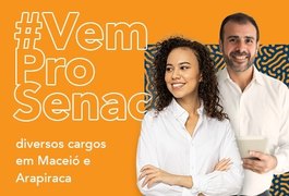 Senac Alagoas abre processo seletivo para cargos administrativos em Maceió e Arapiraca