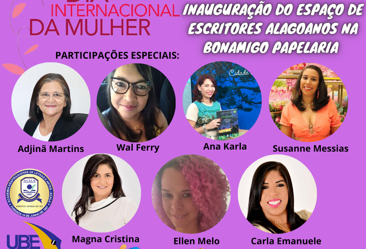 ✒️Dia da Mulher em Arapiraca será marcado com um Bate Papo com Escritoras Arapiraquenses! Live Imperdível! Organizada Pela Academia Arapiraquense de Letras e Artes - ACALA, União Brasileira de Escritores – UBE Arapiraca e a Papelaria Bonamigo.