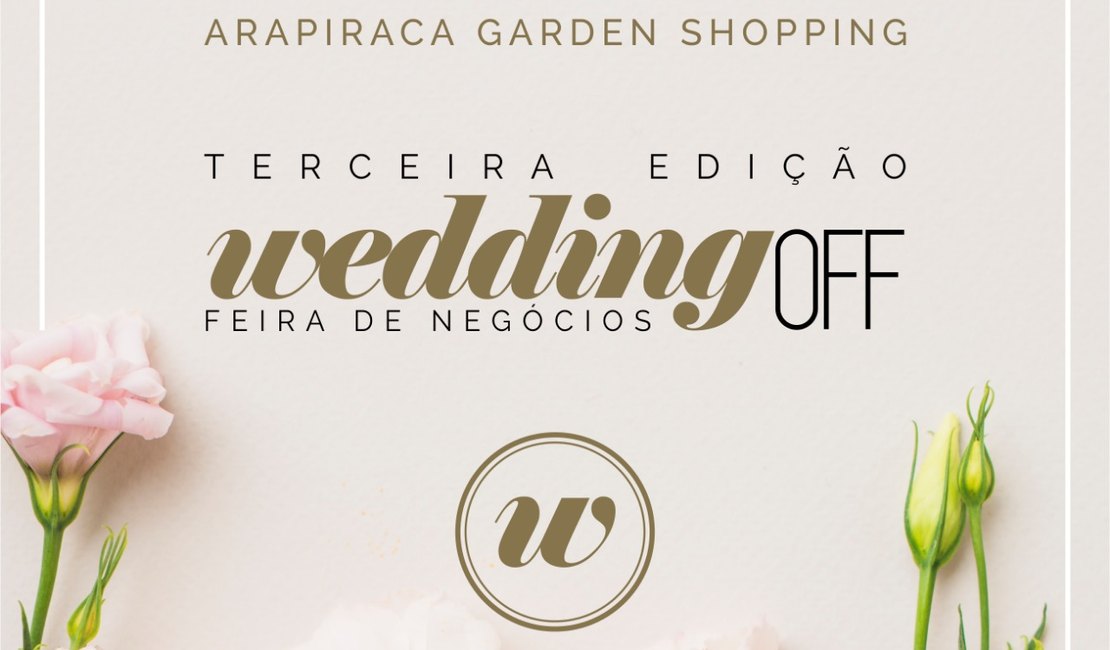 Arapiraca sedia 3º edição da feira de negócios para noivos