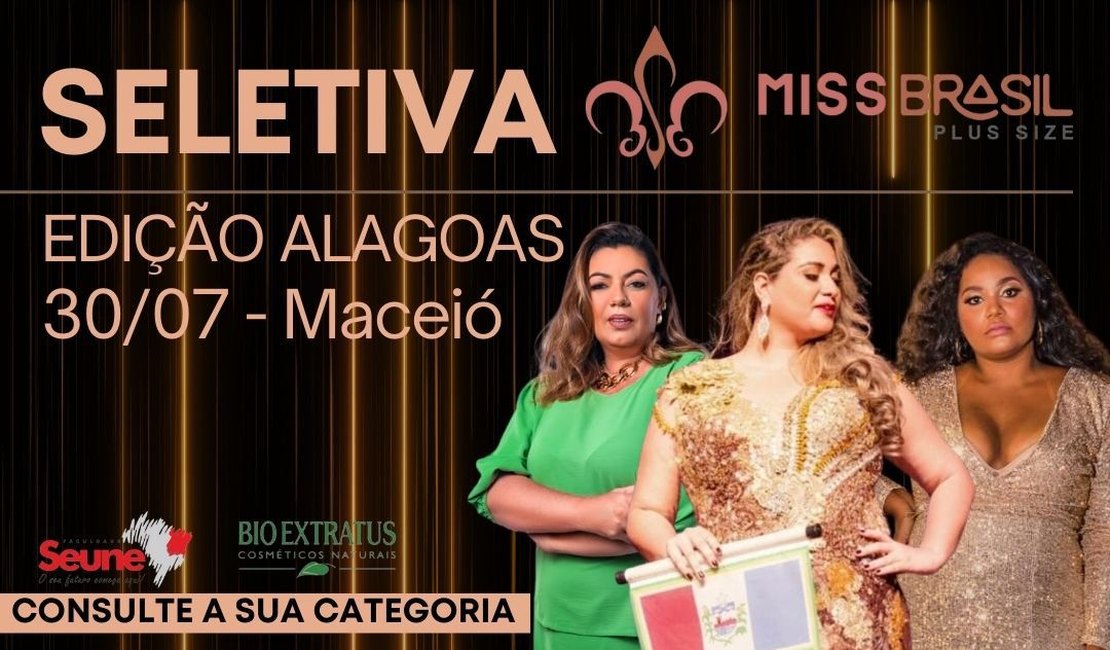 Seletiva alagoana no Miss Brasil Plus Size acontece no próximo dia 30