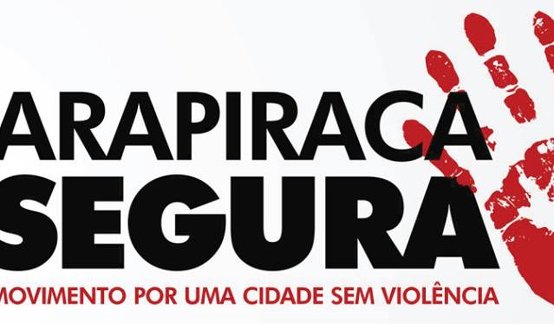 'Movimento Arapiraca Segura' convida arapiraquenses para protesto