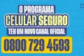 Programa Celular Seguro disponibiliza 0800 para reforçar atendimento à população