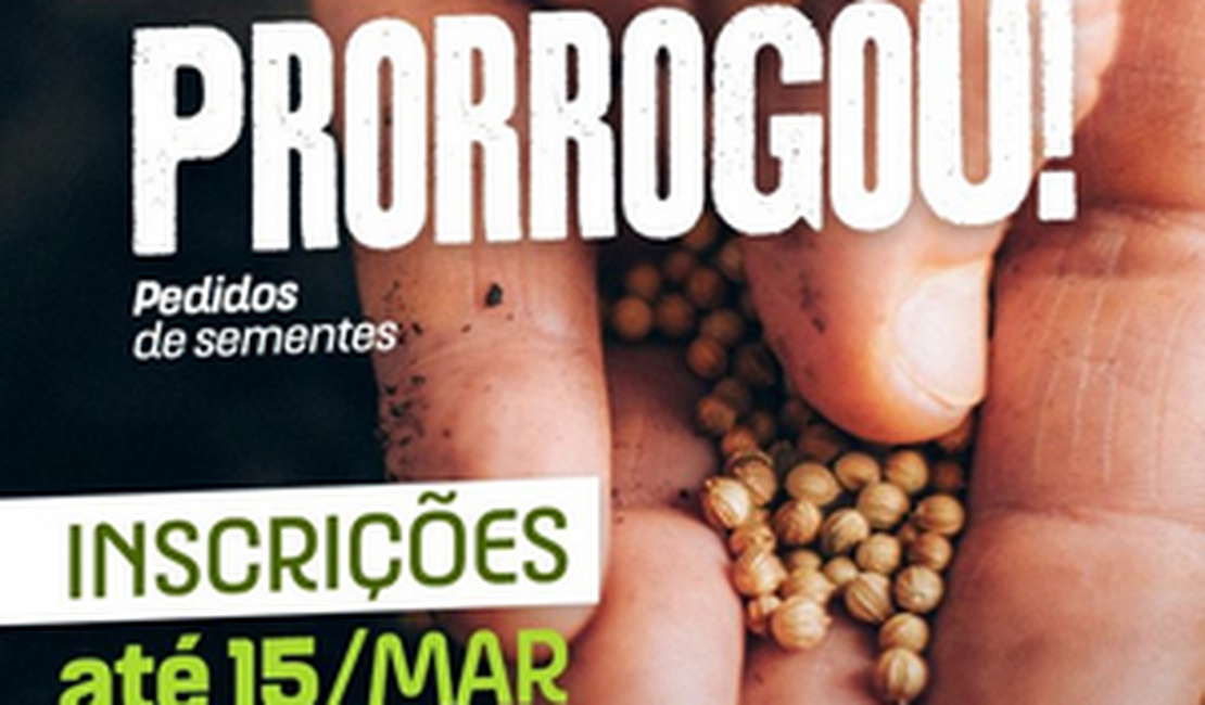 Inscrição para receber sementes gratuitas do Planta Alagoas é prorrogada até a sexta-feira
