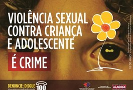 Campanha alerta pais contra o abuso e exploração sexual de crianças e adolescentes