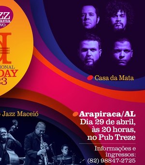 International Jazz Day traz show especial da Casa da Mata e Clube do Jazz em Arapiraca
