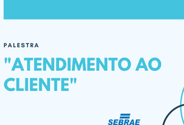 Empresas do Sertão Alagoano recebem palestras sobre atendimento ao cliente