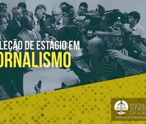 ﻿TJ de Alagoas abre seleção de estágio em Jornalismo nesta segunda-feira