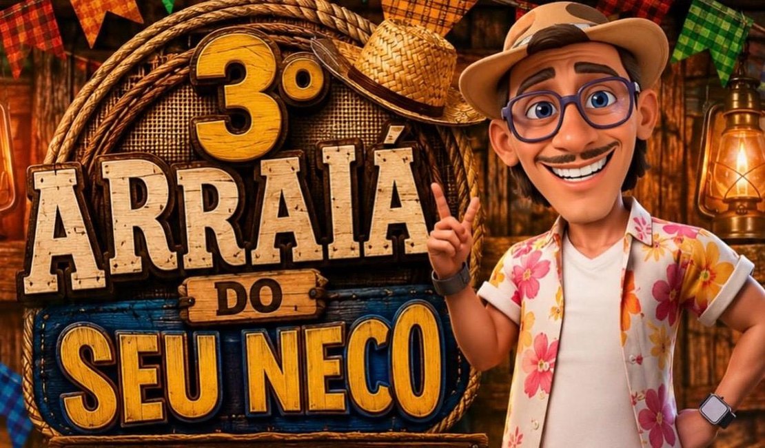 3º Arraiá do Seu Neco promete movimentar Arapiraca com tradição e muito forró
