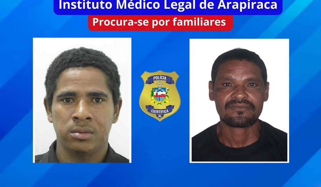 IML de Arapiraca convoca familiares para liberação de dois corpos identificados