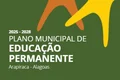 Arapiraca lança, nesta quarta (24), Plano Municipal de Educação Permanente