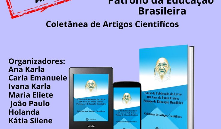 Publique suas produções literárias e artigos científicos nos livros: Paulo Freire: 100 anos - Patrono da Educação Brasileira; fique atento!