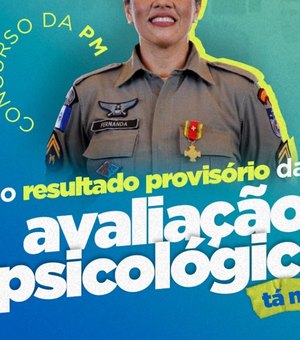 Governo de Alagoas publica resultado provisório da avaliação psicológica do concurso da PM