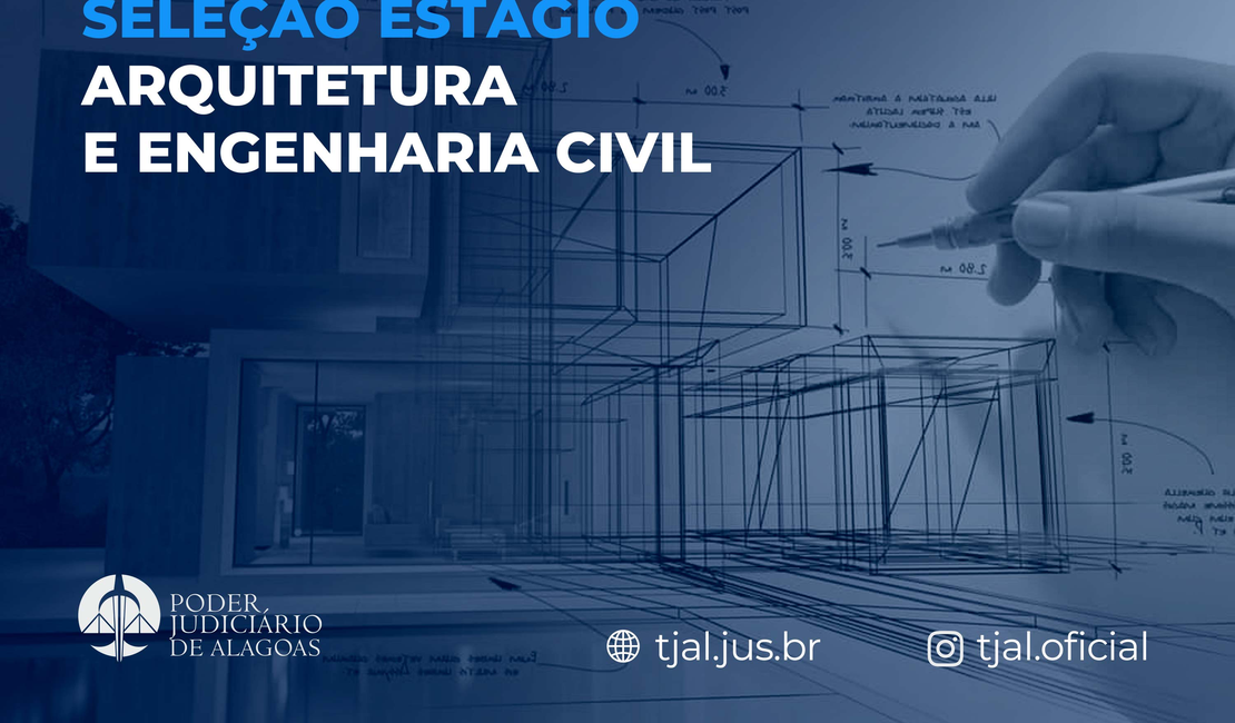 TJAL abre inscrições para seleções de estágio em arquitetura e engenharia
