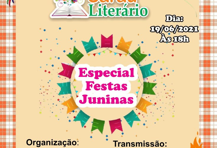 📖📚 Participe do Sarau Literário, especial festas juninas;  o evento é virtual, gratuito e com certificação