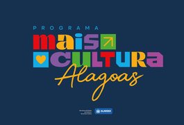 Secult divulga resultado final do Programa Mais Cultura Alagoas