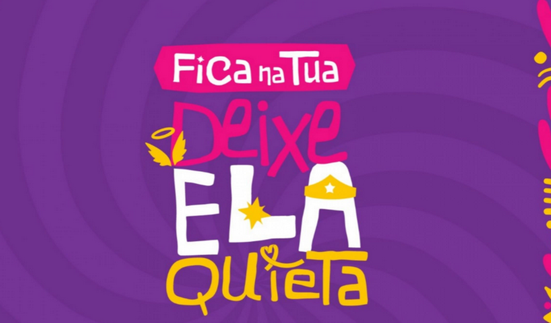 Semu leva campanha 'Fica na tua, deixe ela quieta' para o Carnaval 2026