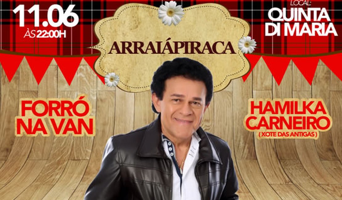 Arraiápiraca com José Orlando e bandas acontece neste sábado (11)