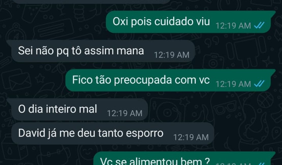 Conversa com irmã reforça que alagoana passou mal após comer bombom supostamente envenenado