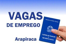 Sine Arapiraca oferta vagas para trabalho