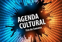 Confira a agenda cultural para o final de semana