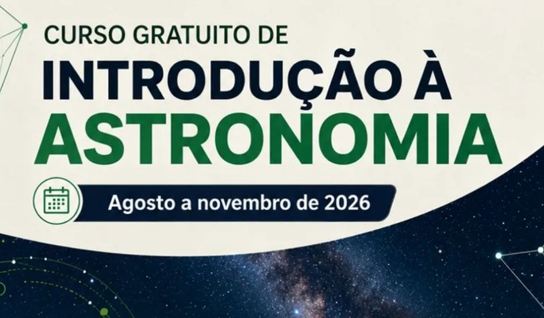 Inscrições para curso gratuito de Introdução à Astronomia em Arapiraca terminam nesta quarta