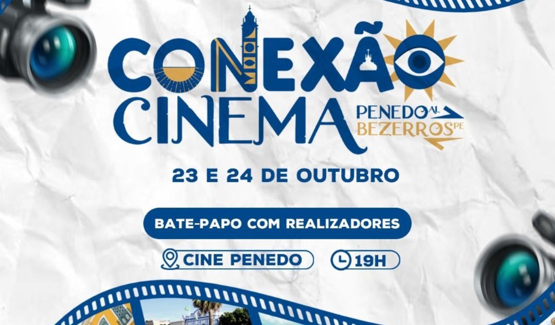 Conexão Cinema entre Penedo-AL e Bezerros-PE destaca produção audiovisual