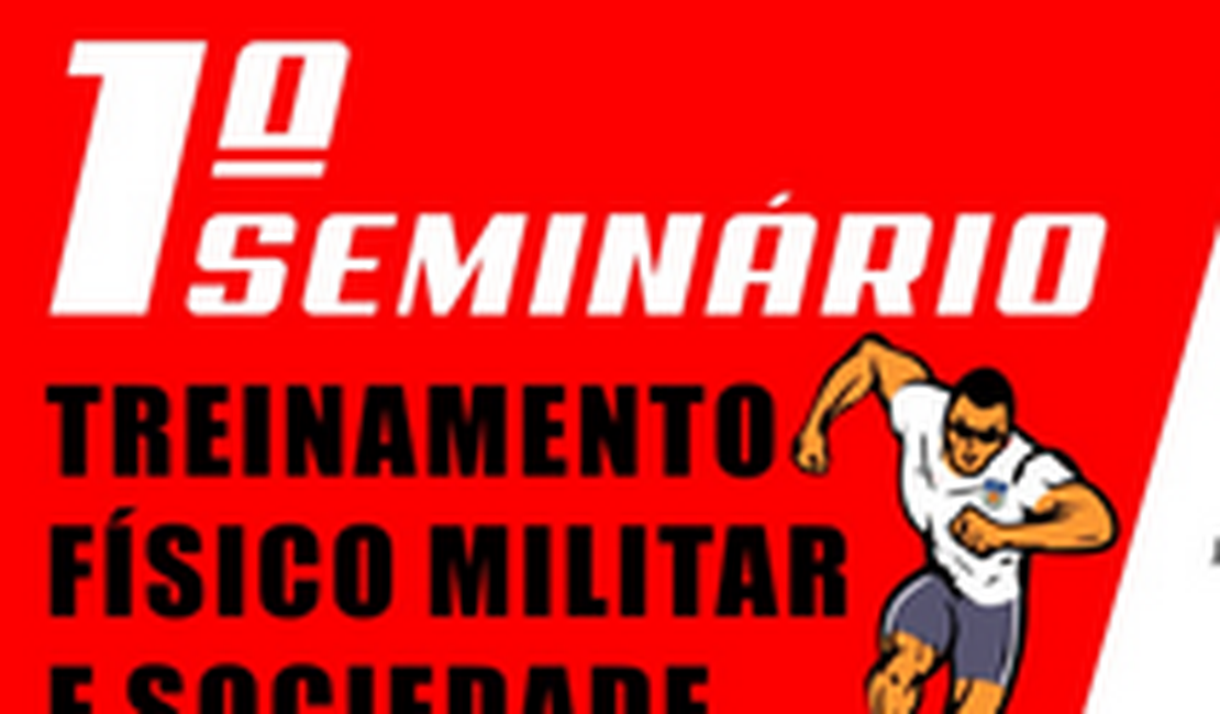 1° Seminário Treinamento Físico Militar e Sociedade acontece em novembro, em Arapiraca