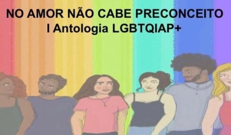 JOVENS ESCRITORES LANÇAM EDITAL DA I ANTOLOGIA LGBTQIAP+ 'NO AMOR NÃO CABE PRECONCEITO' PARTICIPE! DIVULGUE!