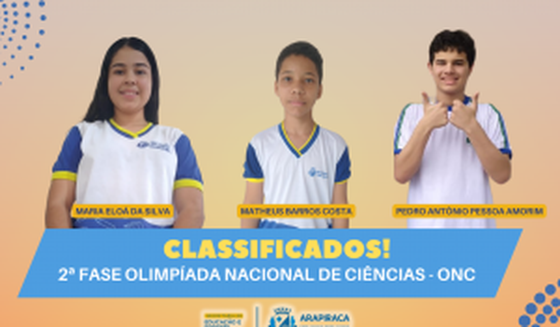 Estudantes da rede municipal de Arapiraca se classificam para 2ª fase da Olímpiada Nacional de Ciências