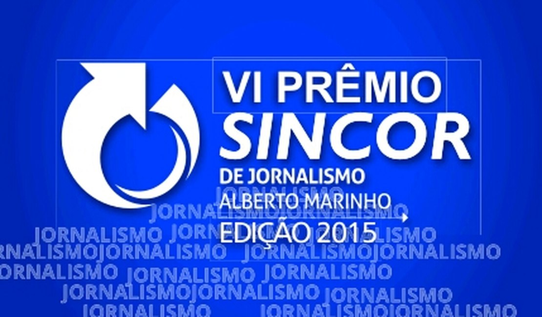 Sincor-AL lança 6&#9702; Prêmio Sincor de Jornalismo em Arapiraca