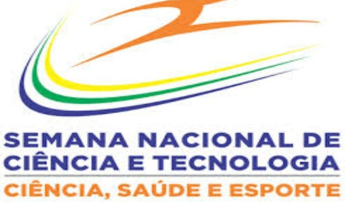 Arapiraca inicia Semana Nacional de Ciência e Tecnologia