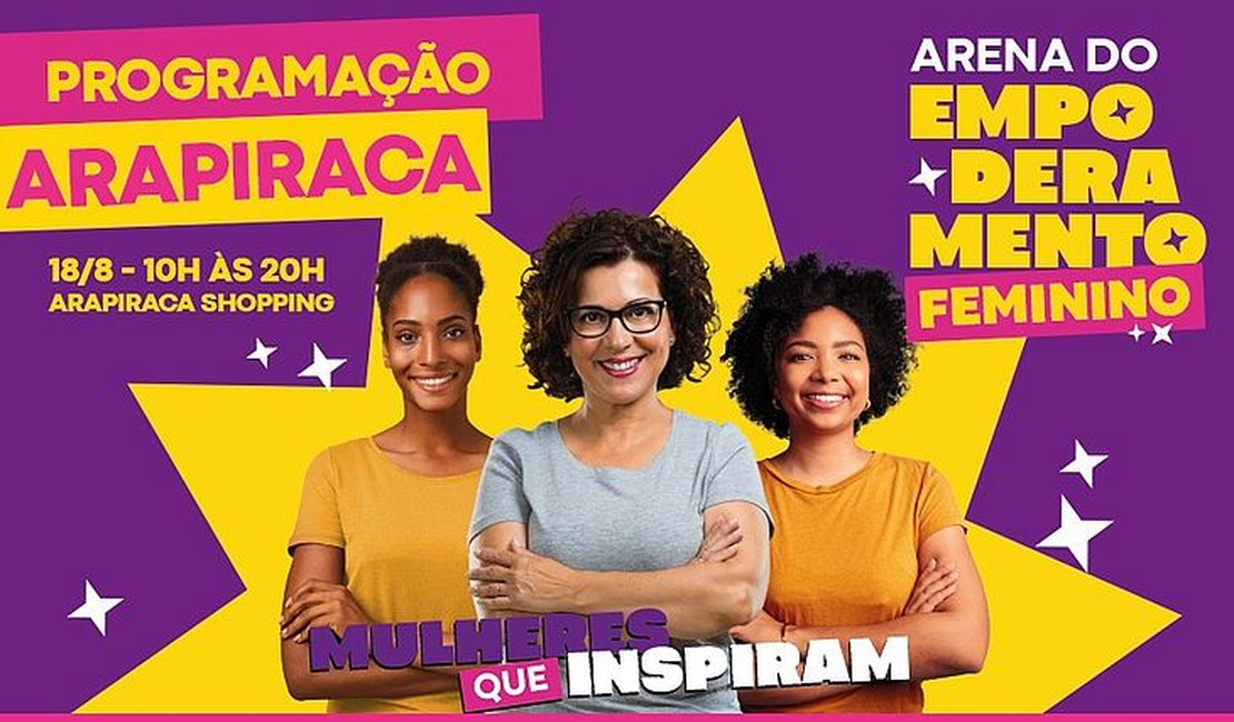 'Arena do Empoderamento': Justiça leva serviços às mulheres nesta sexta-feira em Arapiraca